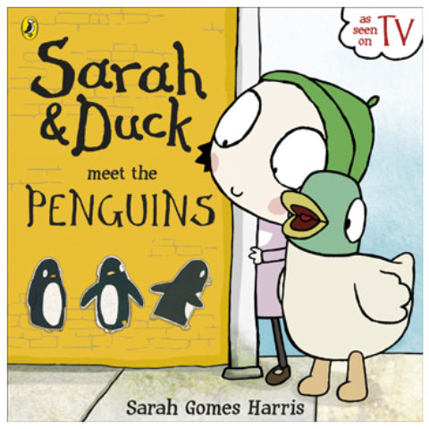 Sarah & Duck Meet the Penguins