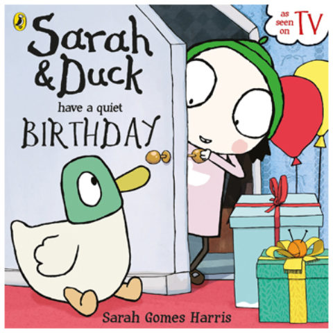 Sarah & Duck have a Quiet Birthday